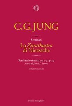 Lo 'Zarathustra' di Nietzsche. Seminario tenuto nel 1934-39. Vol. 2