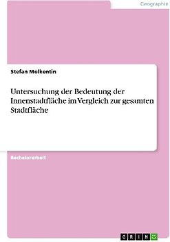 Untersuchung der Bedeutung der Innenstadtfläche im Vergleich zur gesamten Stadtfläche