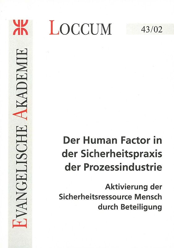 Der Human Factor in der Sicherheitspraxis der Prozessindustrie