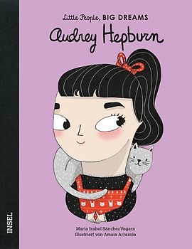 Audrey Hepburn – Little People, BIG DREAMS (Deutsche Ausgabe)