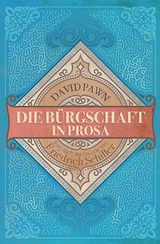 Die Bürgschaft in Prosa