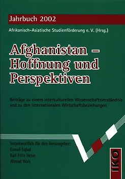 Jahrbuch der Afrikanisch-Asiatischen Studentenförderung e.V. / Afghanistan - Hoffnung und Perspektiven
