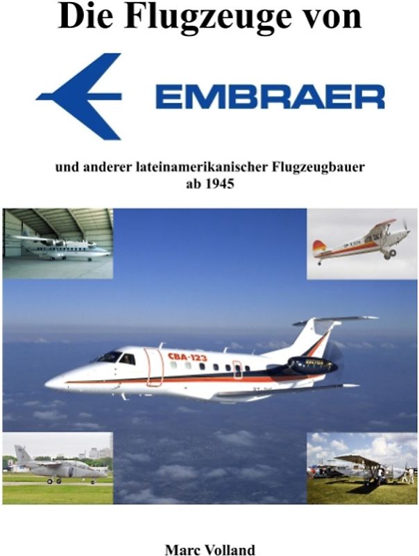 Die Flugzeuge von Embraer. und anderer lateinamerikanischer Flugzeugbauer ab 1945