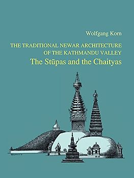 The Traditional Newar Architecture of the Kathmandu Valley: The Stupas and the Chaityas
