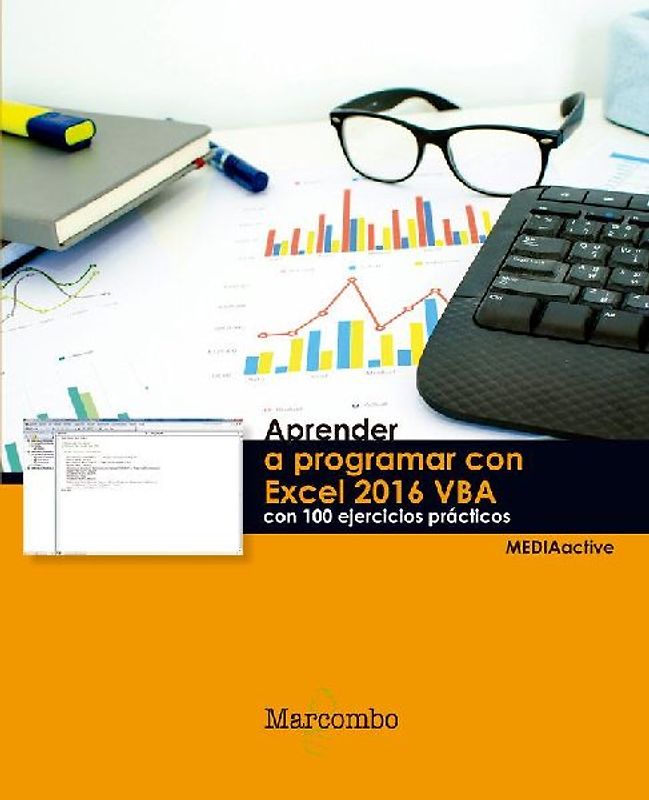 Aprender a programar con Excel 2016 VBA : con 100 ejercicios