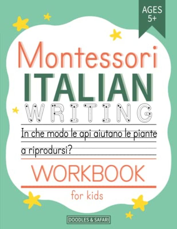 Montessori Italian Writing Workbook for Kids: Beginner Italian Sight Words Activity Book for Children Ages 5+ | Easy Italian Vocabulary, Essay Prompts ... and 4th Grade Homeschool Learning Worksheets