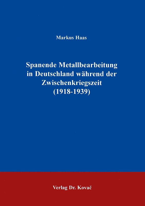 Spanende Metallbearbeitung in Deutschland während der Zwischenkriegszeit (1918-1939)