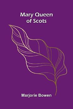 Mary Queen Of Scots