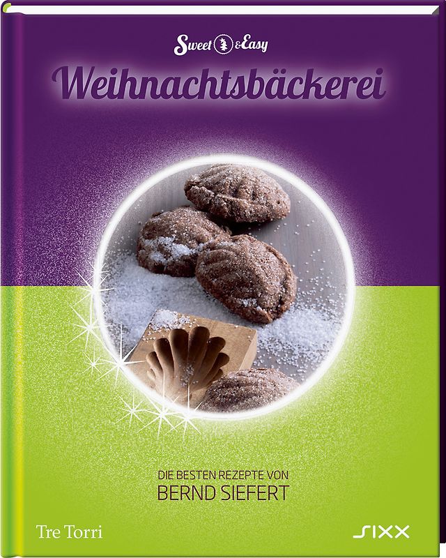 Sweet & Easy - Weihnachtsbäckerei