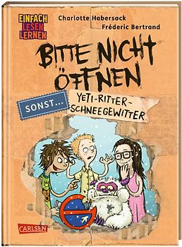 Bitte nicht öffnen, sonst ... 1: Yeti-Ritter-Schneegewitter