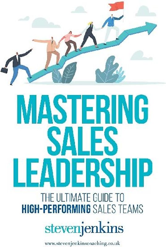 Mastering Sales Leadership