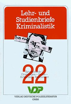 Lehr- und Studienbriefe Kriminalistik / Spurenkunde I: Grundlagen - Suche - Sicherung - Beweiswert