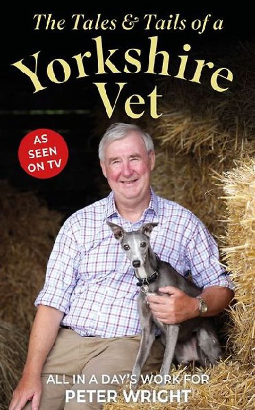 The Tales & Tails of a Yorkshire Vet