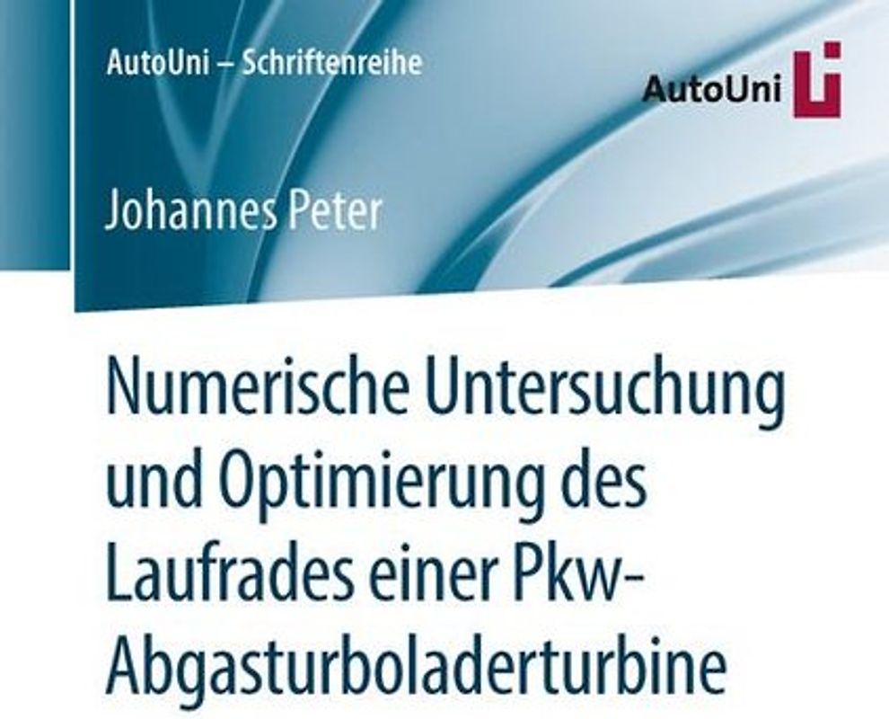 Numerische Untersuchung und Optimierung des Laufrades einer Pkw-Abgasturboladerturbine