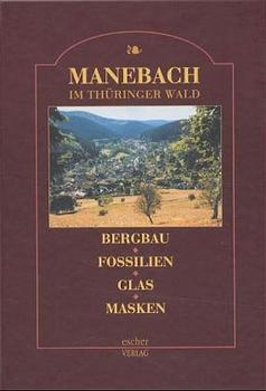 Manebach im Thüringer Wald und seine Geschichte