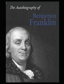 The Autobiography of Benjamin Franklin