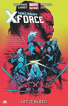 Uncanny X-Force - Volume 1: Let it Bleed (Marvel Now) - Humphries, Sam
