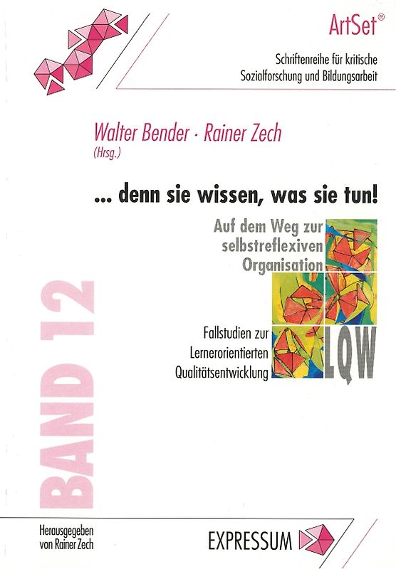 ...denn sie wissen, was sie tun! Auf dem Weg zur selbstreflexiven Organisation.