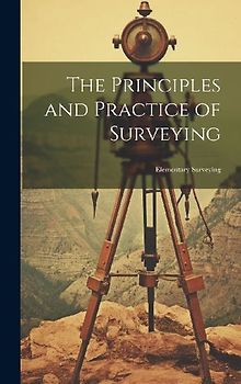 The Principles and Practice of Surveying