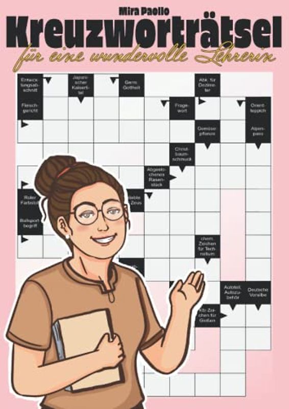 Kreuzworträtsel für eine wundervolle Lehrerin: Abschiedsgeschenk für Lehrer und kleine Aufmerksamkeit für einen ganz besonderen Menschen | Ein schweres Rätselbuch für schlaue Köpfe