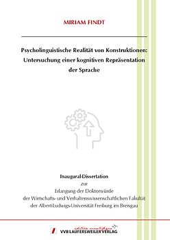 Psycholinguistische Realität von Konstruktionen:Untersuchung einer kognitiven Repräsentation der Sprache