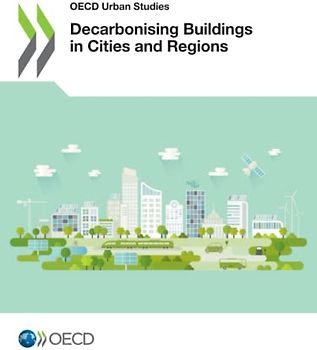 Decarbonising Buildings in Cities and Regions
