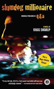 Slumdog Millionaire. Film Tie-In: A very rich tale. Q & A is a fast-paced read which will leave you - Vikas Swarup