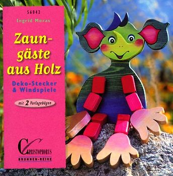 Zaungäste aus Holz. Deko-Stecker & Windspiele. Mit zwei Vorlagebögen