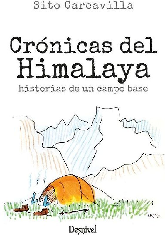 Crónicas del Himalaya: historias de un campo base