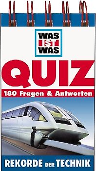 Rekorde in der Technik. 180 Fragen & Antworten