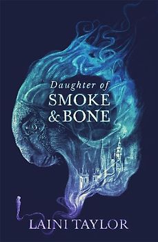 Daughter of Smoke and Bone: Enter another world in this magical SUNDAY TIMES bestseller (Daughter of Smoke and Bone Trilogy, Band 1)
