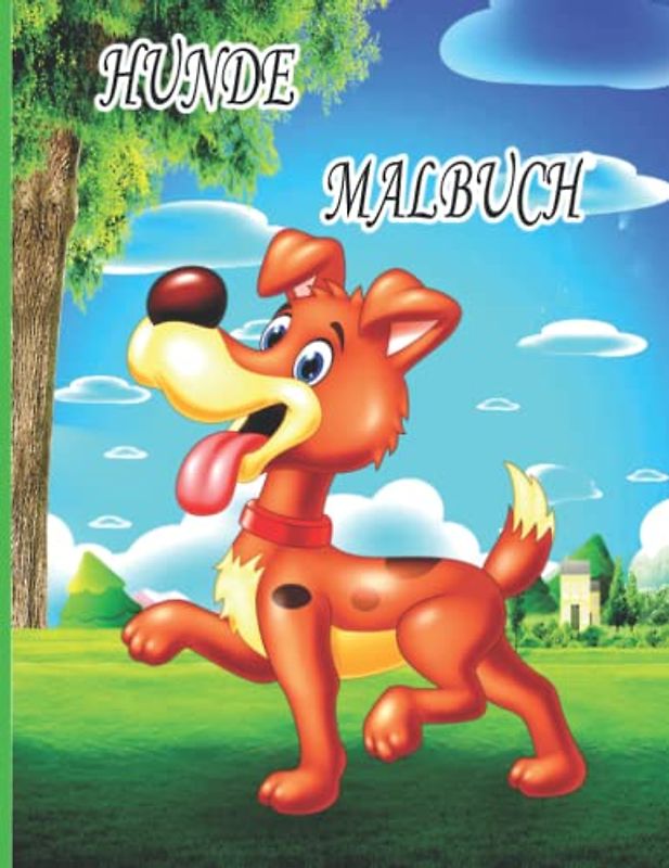 HUNDE MALBUCH: Malbuch für Kinder, Jungen und Mädchen, lustige Haustiere mit schönen Illustrationen für alle Altersgruppen