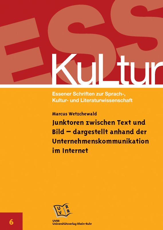 Junktoren zwischen Text und Bild – dargestellt anhand der Unternehmenskommunikation im Internet