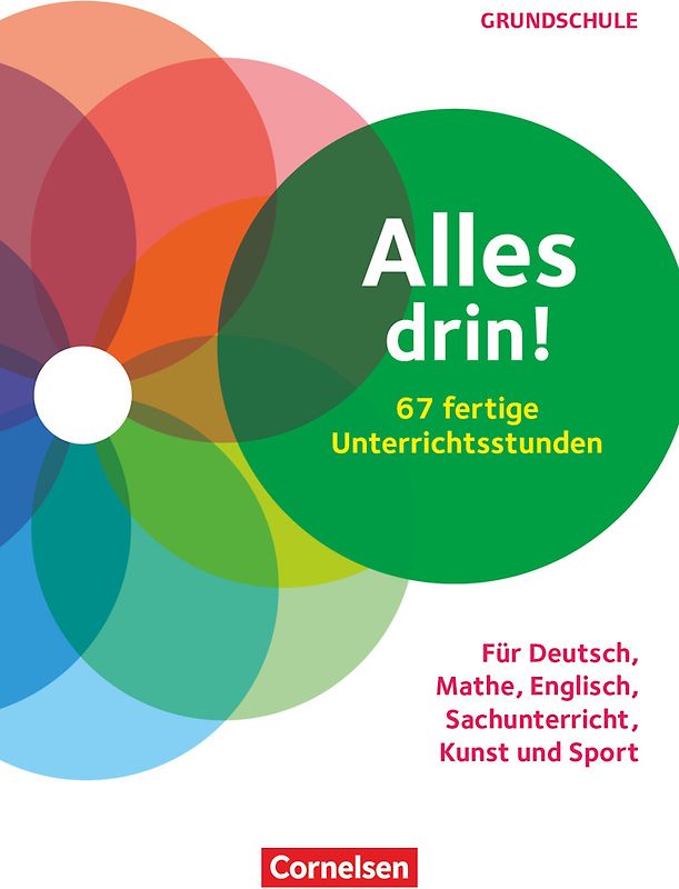 Alles drin! 60 fertige Unterrichtsstunden - Für Deutsch, Mathe, Englisch, Sachunterricht, Kunst und Sport - Klasse 1-4