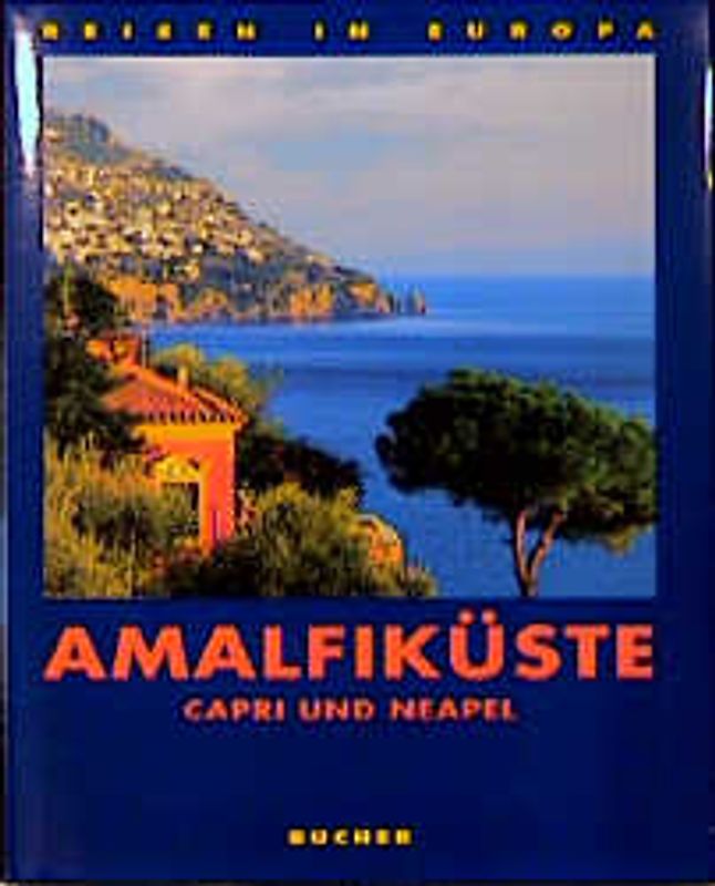 Amalfiküste. Mit Capri und Neapel