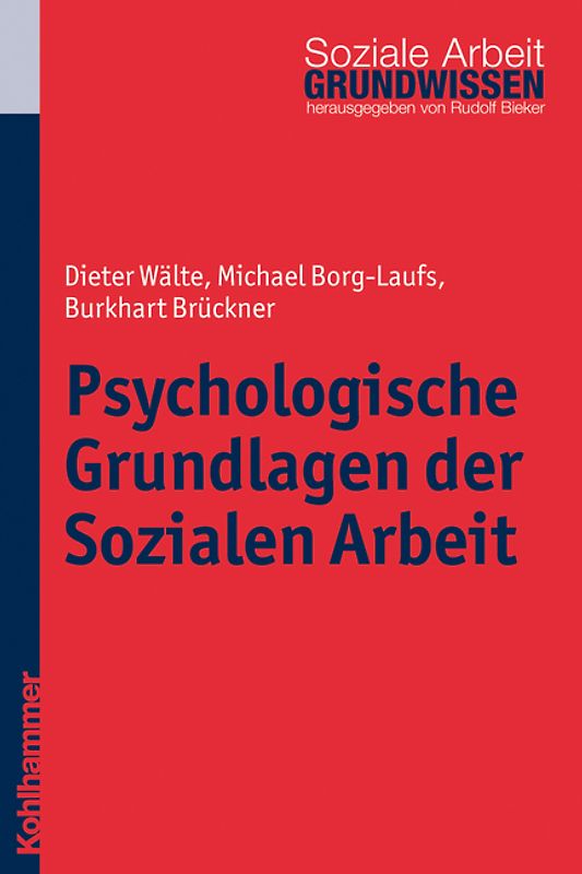 Psychologische Grundlagen der Sozialen Arbeit