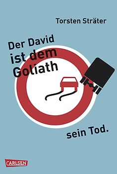 Der David ist dem Goliath sein Tod