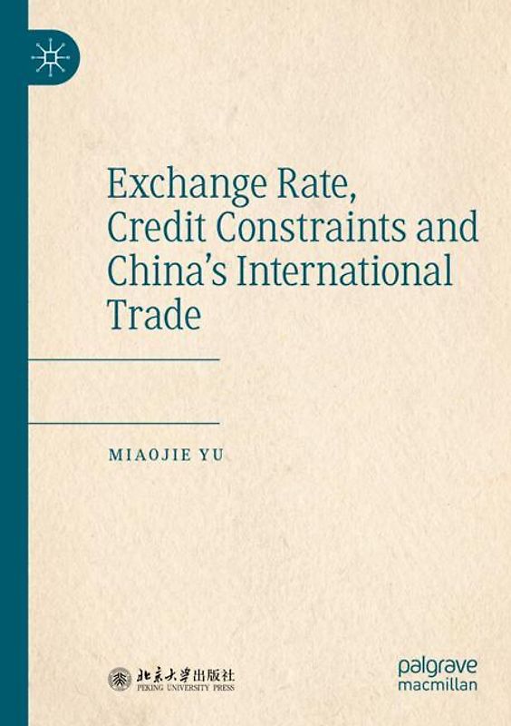 Exchange Rate, Credit Constraints and China’s International Trade