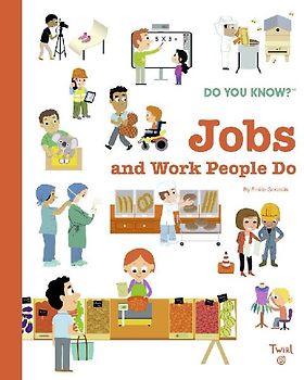 Do You Know?: Jobs and Work People Do