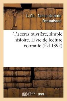 Tu Seras Ouvrière, Simple Histoire. Livre de Lecture Courante
