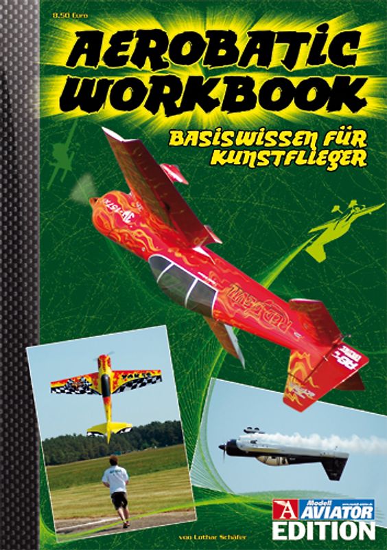 Aerobatic-Workbook. Basiswissen für Kunstflieger