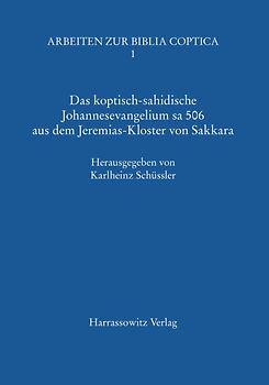 Das koptisch-sahidische Johannesevangelium sa 506 aus dem Jeremias-Kloster von Sakkara