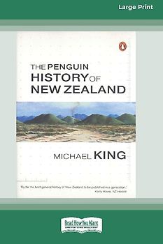 The Penguin History of New Zealand (16pt Large Edition)