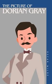 The Picture of Dorian Gray: The 1891 Gothic Novel about Aestheticism (Annotated)