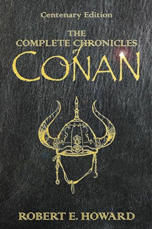 Chronicles of Conan: "People of The Black Circle", "Hour Of The Dragon" (GollanczF.) - Robert E Howard