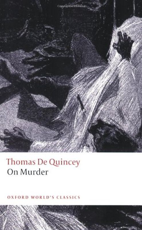 On Murder (Oxford World's Classics) - Thomas de Quincey