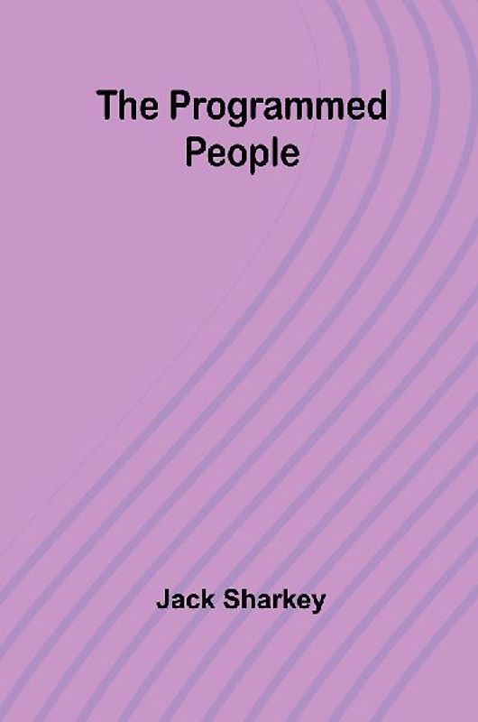 The programmed people