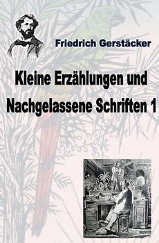 Kleine Erzählungen und Nachgelassene Schriften 1