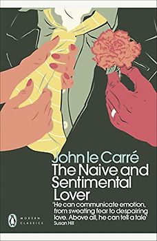 The Naive and Sentimental Lover: John Le Carré (Penguin Modern Classics)