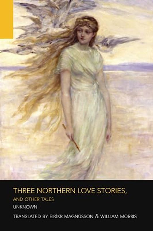 Three Northern Love Stories, and Other Tales